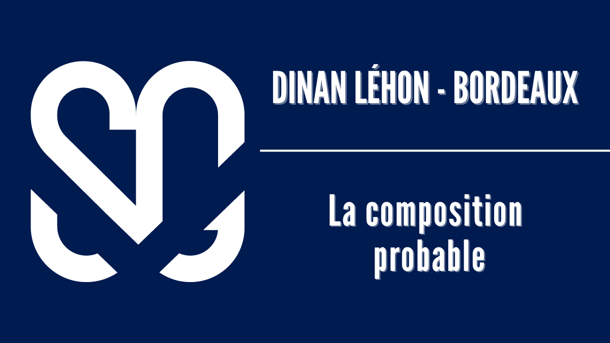 Composition probable Dinan - Bordeaux